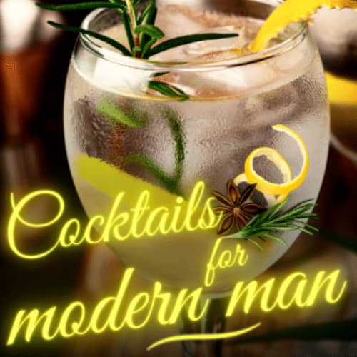 Cocktails for the Modern Man